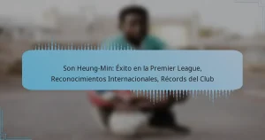 Son Heung-Min: Éxito en la Premier League, Reconocimientos Internacionales, Récords del Club
